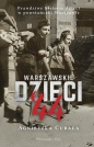 Warszawskie dzieci`44. - Agnieszka Cubała